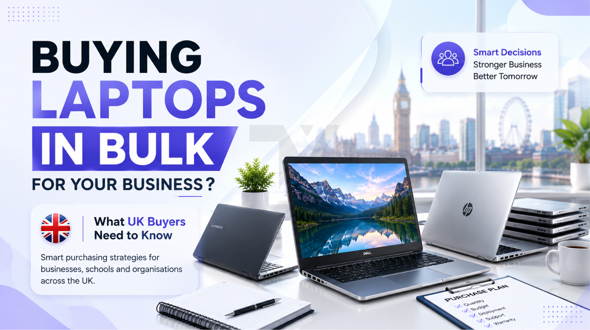 Buying Laptops in Bulk for Your Business: What UK Buyers Need to Know
